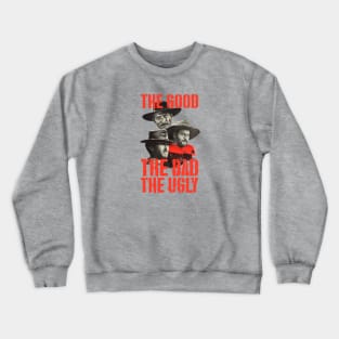 Vintage of The Good The Bad The Ugly Crewneck Sweatshirt